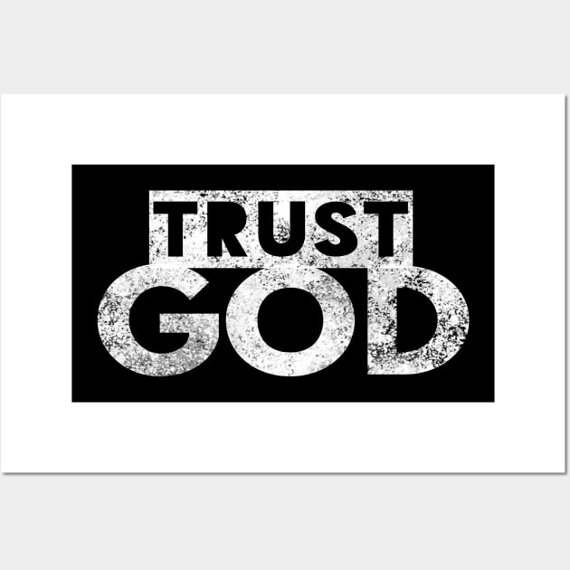 Trust God Christian T-Shirt Gift Wall Art by Happy - Design